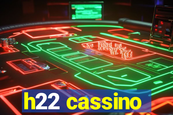 h22 cassino